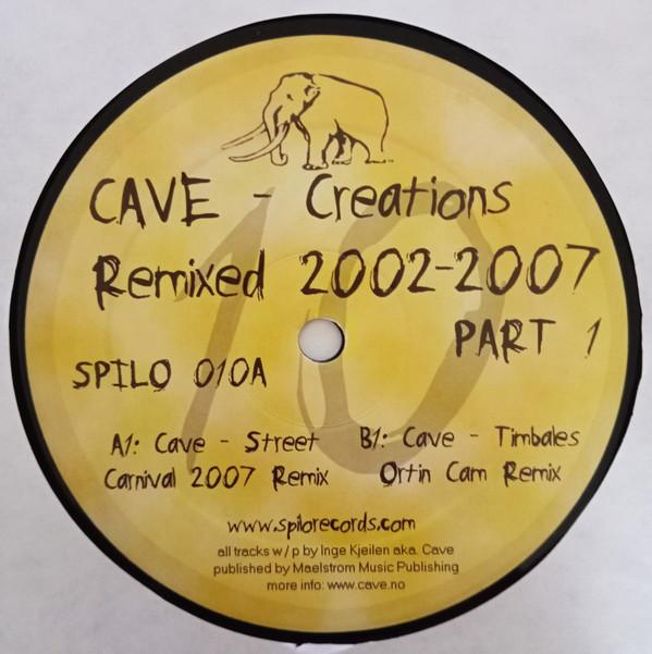 Cave - Creations Remixed 2002 - 2007 Part 1