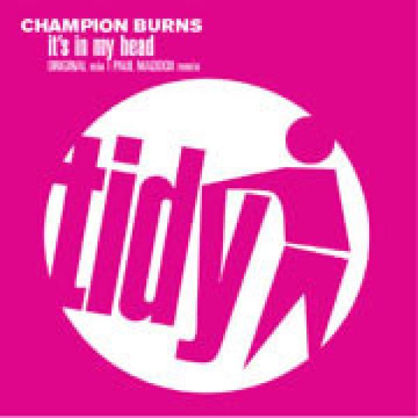 Champion Burns - It's In My Head