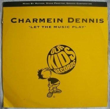 Charmein Dennis - Let The Music Play