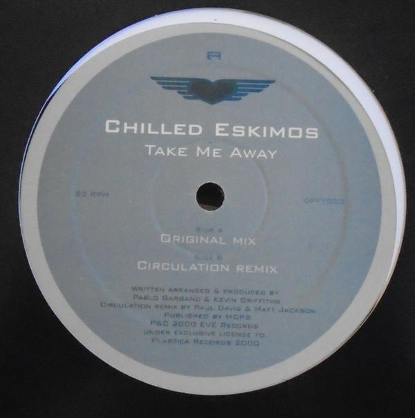 Chilled Eskimos - Take Me Away