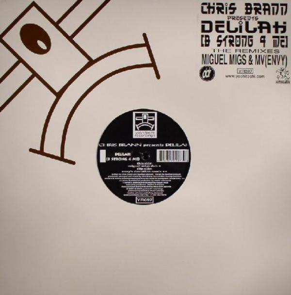 Chris Brann, Delilah - Delilah (B Strong 4 Me) (The Remixes)