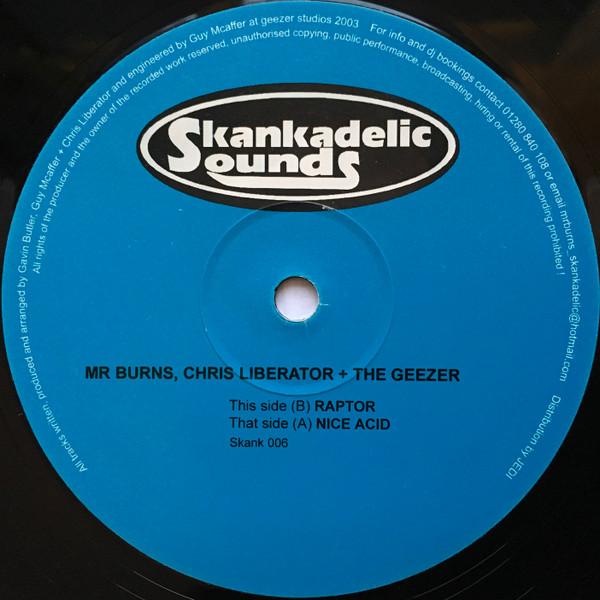 Chris Liberator & The Geezer, Mr. Burns - Nice Acid / Raptor