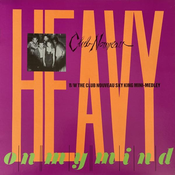 Club Nouveau - Heavy On My Mind