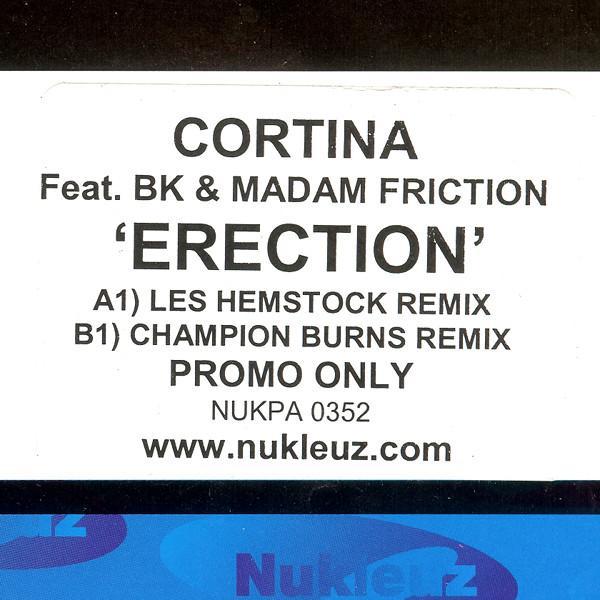 Cortina, BK, Madam Friction - Erection