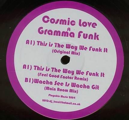 Cosmic Love, Gram'ma Funk - This Is The Way We Funk It