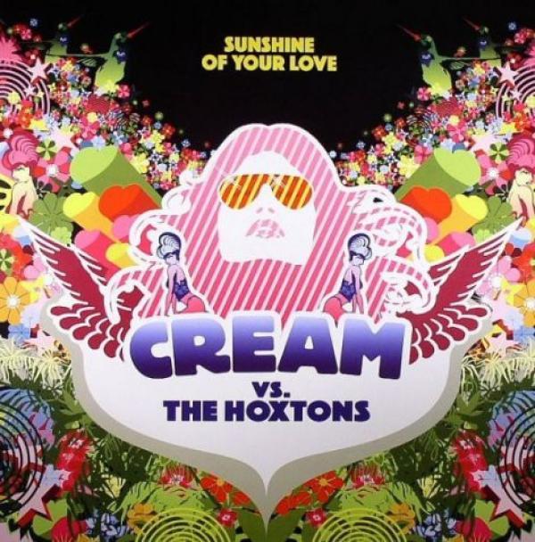 Cream (2), The Hoxtons - Sunshine Of Your Love
