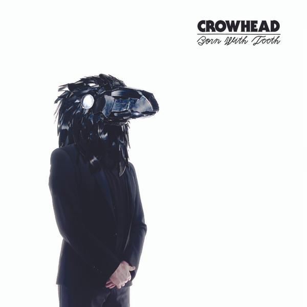 Crowhead (2) - Born With Teeth
