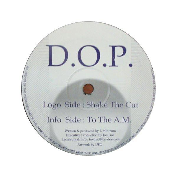 D.O.P. (3) - Shake The Cut / To The A.M.