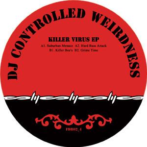 DJ Controlled Weirdness - Killer Virus EP