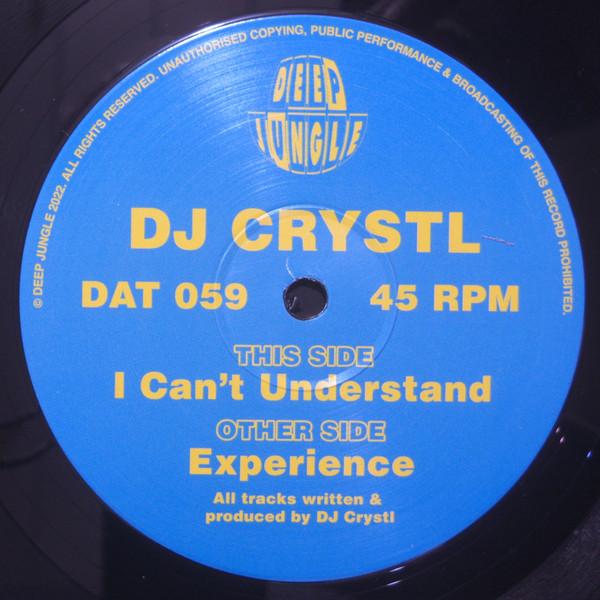 DJ Crystl - Experience / I Can’t Understand