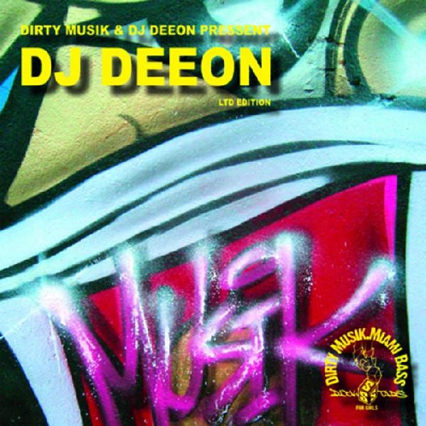 DJ Deeon - Dirty Musik & DJ Deeon Present DJ Deeon