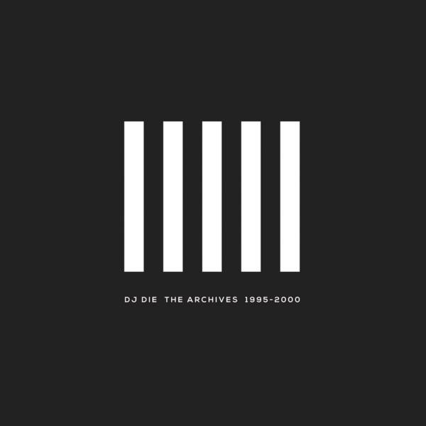 DJ Die - The Archives 1995-2000