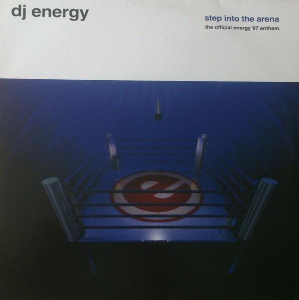 DJ Energy - Step Into The Arena  (The Official Energy '97 Anthem)