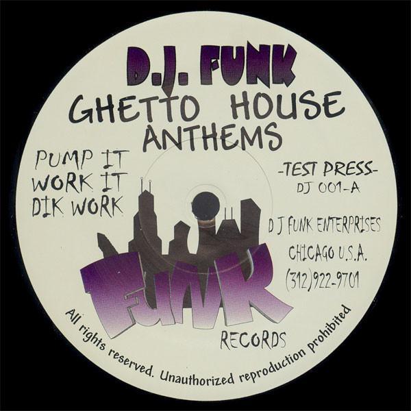 DJ Funk - Ghetto House Anthems