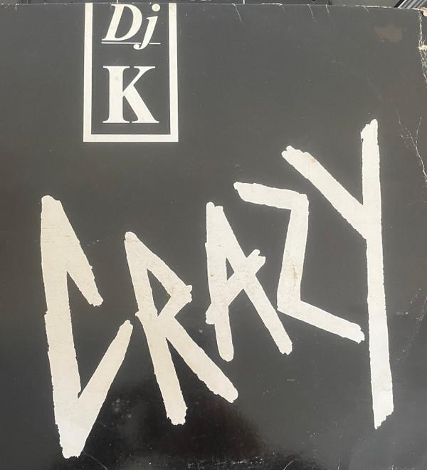 DJ K (2) - Crazy
