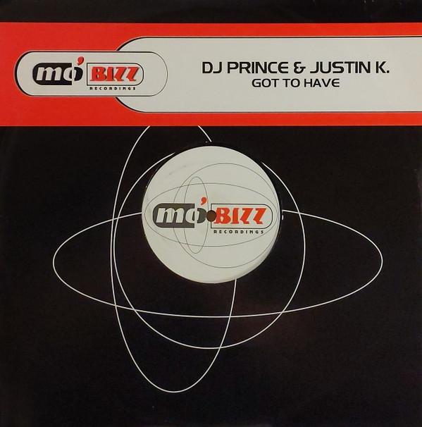 DJ Prince, Justin K. - Got To Have