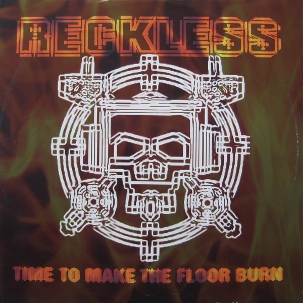 DJ Reckless - Time To Make The Floor Burn