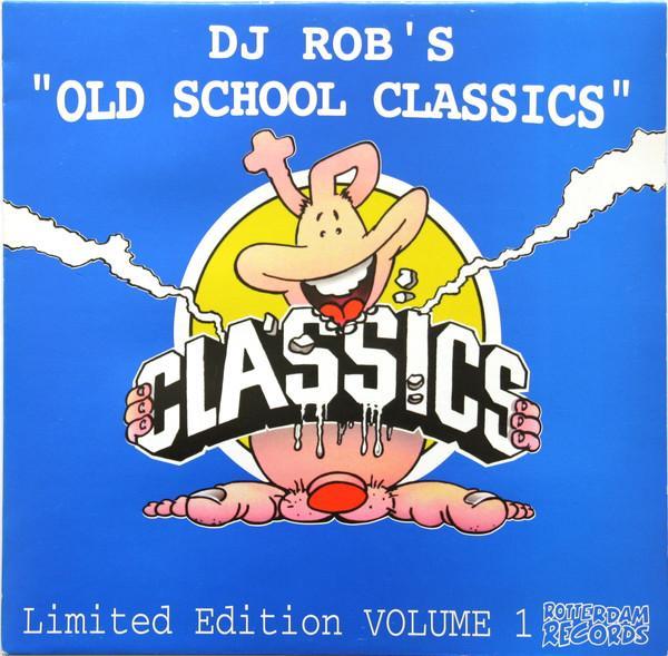  - DJ Rob's Old School Classics Limited Edition Volume 1