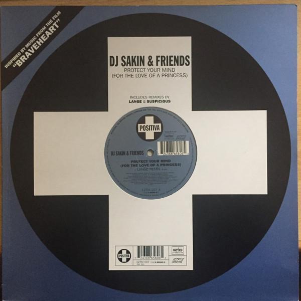 DJ Sakin & Friends - Protect Your Mind (For The Love Of A Princess)