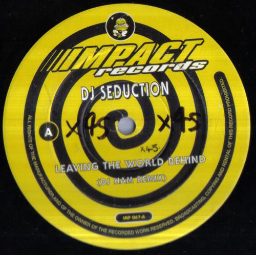DJ Seduction - Leaving The World Behind (DJ Ham Remix)
