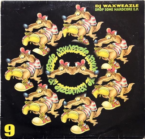 DJ Waxweazle - Drop Some Hardcore E.P.