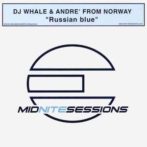 DJ Whale & André From Norway - Russian Blue