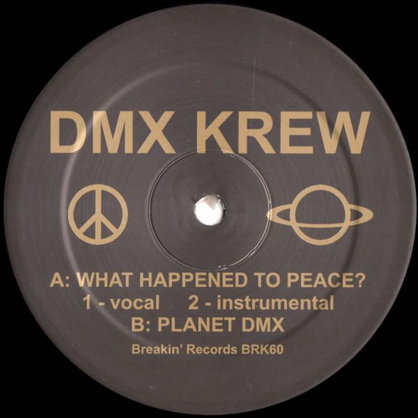DMX Krew - What Happened To Peace?