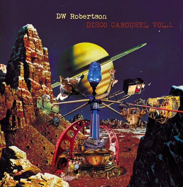 DW Robertson - Disco Carousel