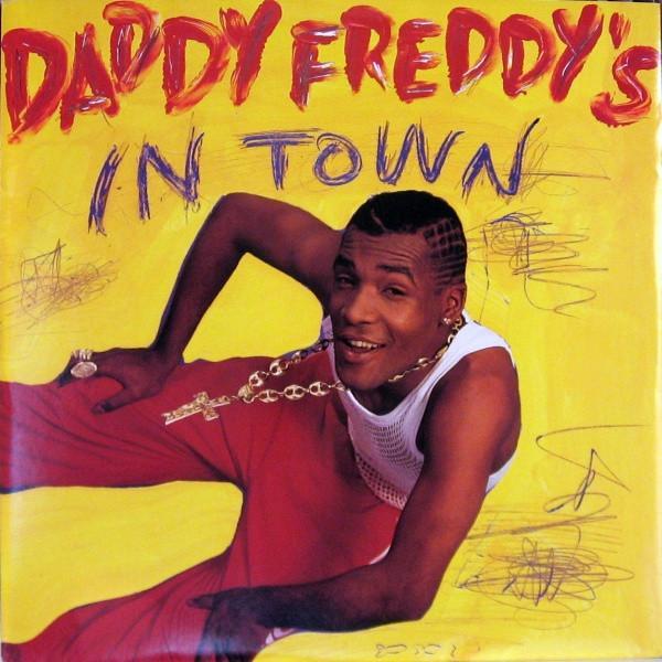 Daddy Freddy - Daddy Freddy's In Town