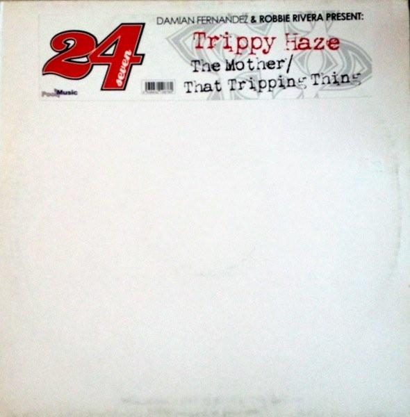 Damian Fernandez, Robbie Rivera, Trippy Haze - The Mother / That Tripping Thing