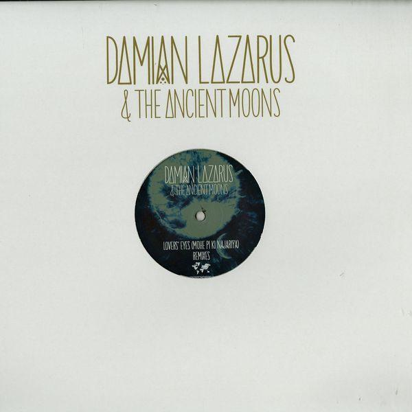 Damian Lazarus, The Ancient Moons - Lover's Eyes (Mohe Pi Ki Najariya) Remixes