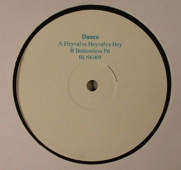 Dance (9) - Heyvalva Heyvalva Hey / Bottomless Pit