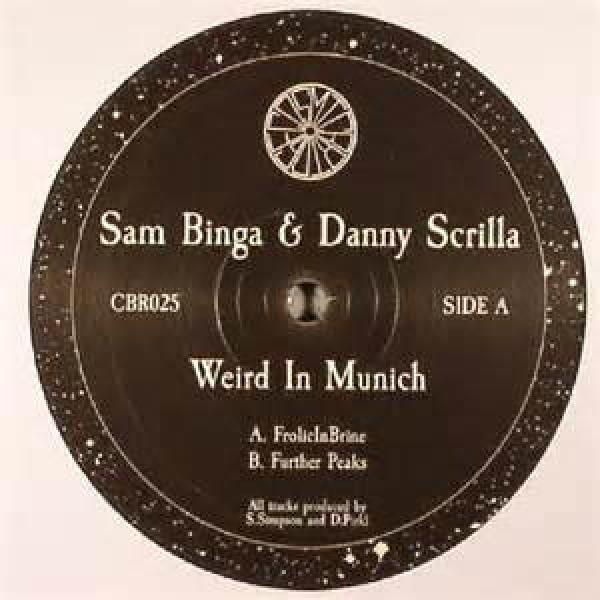 Danny Scrilla, Sam Binga - Weird In Munich