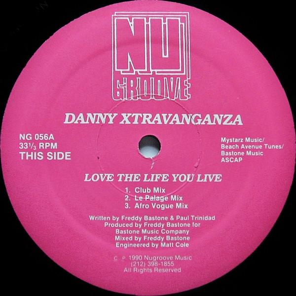 Danny Xtravaganza - Love The Life You Live