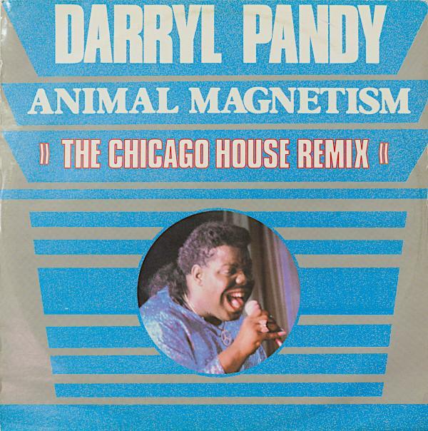 Darryl Pandy - Animal Magnetism (The Chicago House Remix)