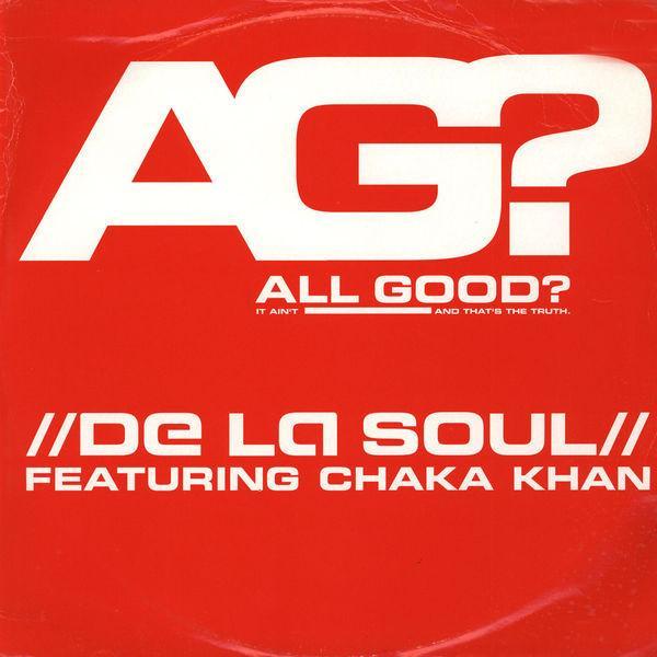 De La Soul, Chaka Khan - All Good?