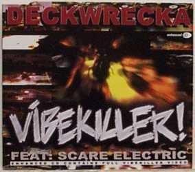 Deckwrecka, Scare-Electric - Vibekiller!