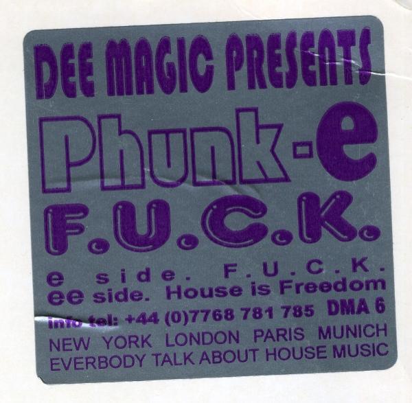 Dee Magic, Phunk-E - F.U.C.K.