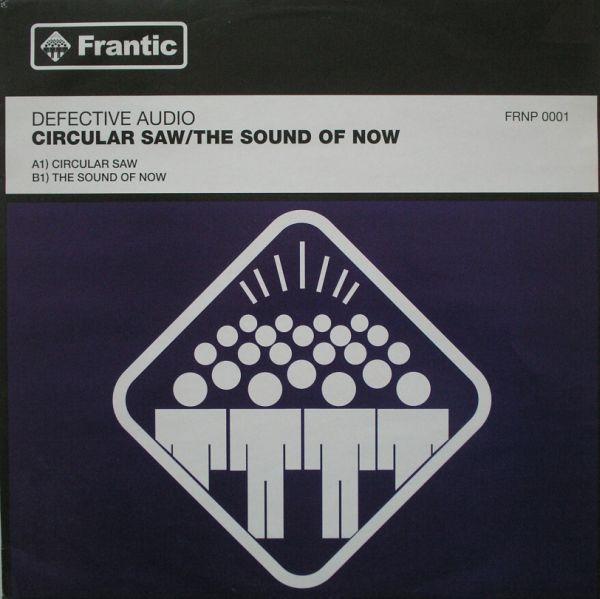 Defective Audio - Circular Saw / The Sound Of Now