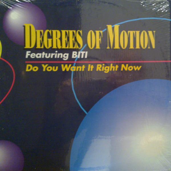 Degrees Of Motion, Biti Strauchn - Do You Want It Right Now