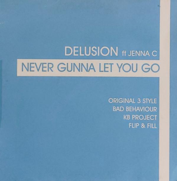 Delusion (4), Jenna C - Never Gunna Let You Go