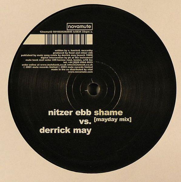Derrick May, Thomas P. Heckmann, Nitzer Ebb - Shame (Mayday Mix) / Join In The Chant (Knarz Is Machine)