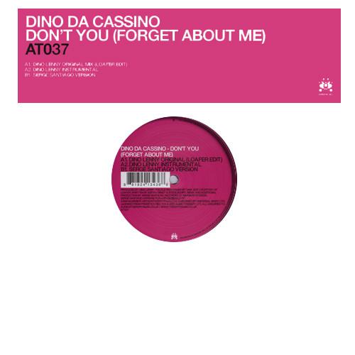 Dino Da Cassino - Don't You (Forget About Me)
