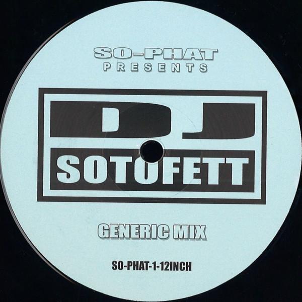 Dj Sotofett - Generic Mix / Alternate Mix