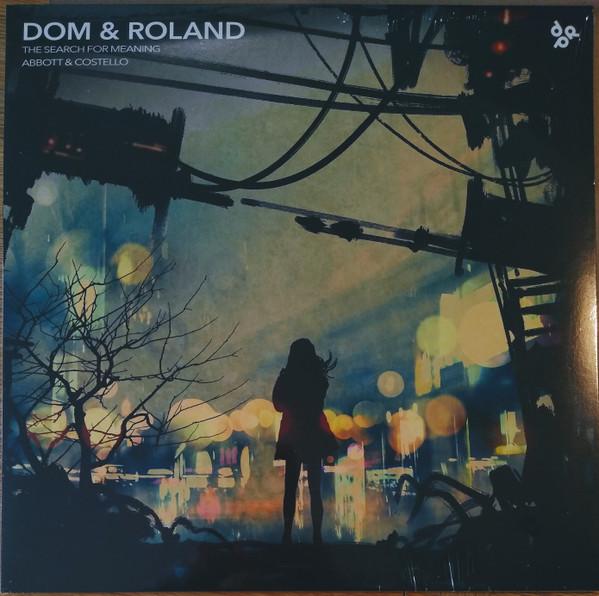 Dom & Roland - The Search For Meaning / Abbott & Costello