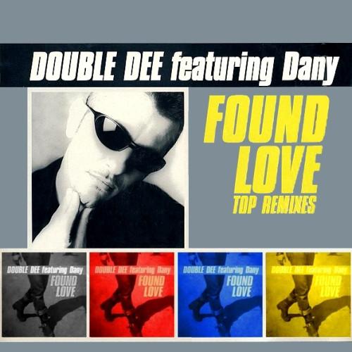 Double Dee - Found Love (Top Remixes)