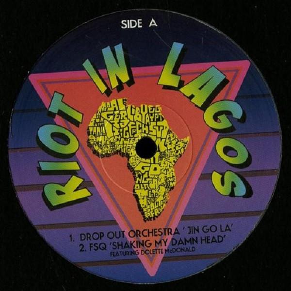 Drop Out Orchestra, FSQ, South Beach Recycling - Riot In Lagos