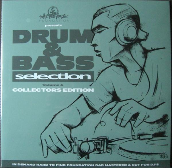  - Drum & Bass Selection Volume 6 (Collector's Edition)