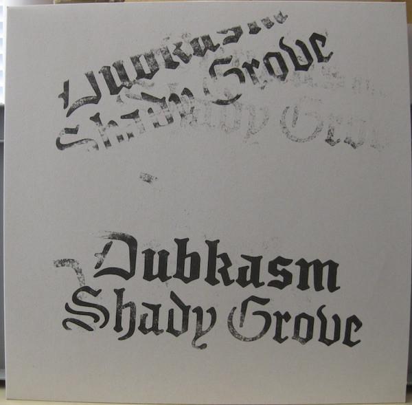 Dubkasm - Shady Grove