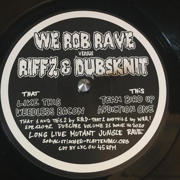 Dubsknit, Riffz, We Rob Rave - Dubcore Volume 21